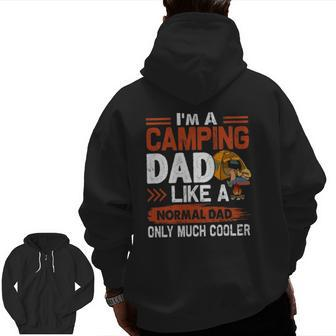 I'm A Camping Dad Like A Normal Dad Only Much Cooler Zip Up Hoodie Back Print | Mazezy