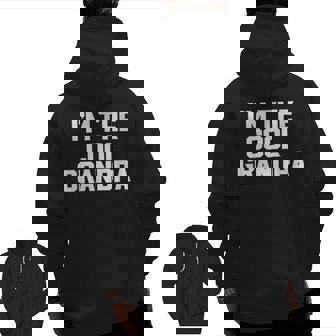 I'm The Cool Grandpa Father's Day Grandpa Zip Up Hoodie Back Print | Mazezy