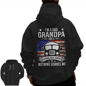 I'm A Dad Grandpa School Bus Driver American Flag Patriotic Zip Up Hoodie Back Print | Mazezy