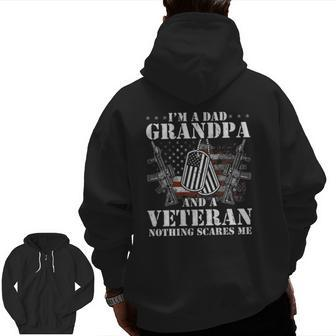 I'm A Dad Grandpa Veteran Father's Day S Zip Up Hoodie Back Print | Mazezy