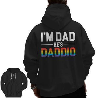 I'm Dad He's Daddio Lgbt Pride & Gay Pride Parade Zip Up Hoodie Back Print | Mazezy