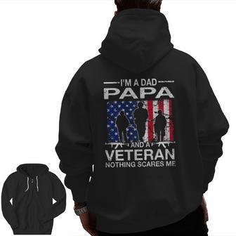 I'm A Dad Papa And A Veteran For Dad Father's Day Grandpa Zip Up Hoodie Back Print | Mazezy