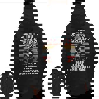 I'm Not Single I Have A Cocker Spaniel Zip Up Hoodie Back Print | Mazezy