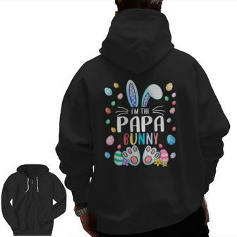 I'm The Papa Bunny Easter Day Family Matching Outfits Zip Up Hoodie Back Print | Mazezy