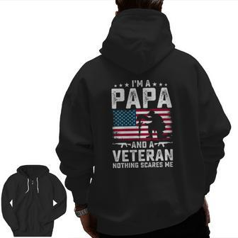 I'm A Papa And A Veteran Nothing Scares Me American Flag Father's Day Zip Up Hoodie Back Print | Mazezy UK