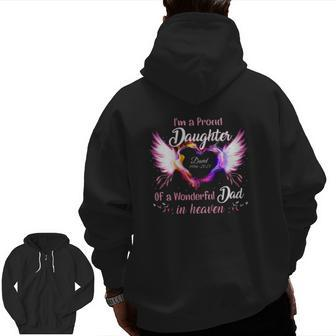 I'm A Proud Daughter Of A Wonderful Dad In Heaven David 1986 2021 Angel Wings Heart Zip Up Hoodie Back Print | Mazezy