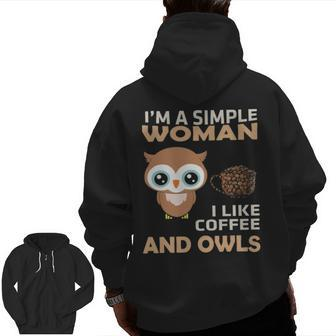 I'm A Simple Woman I Like Coffee And Owls Zip Up Hoodie Back Print | Mazezy