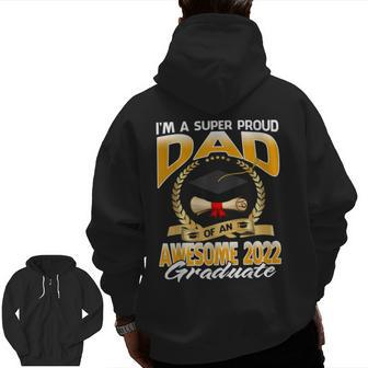 I'm A Super Proud Dad Of An Awesome 2022 Graduate Zip Up Hoodie Back Print | Mazezy UK