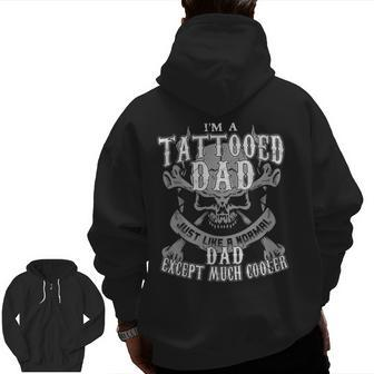 I'm A Tattooed Dad For Dads Have Tattoos Zip Up Hoodie Back Print | Mazezy DE