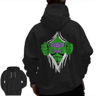Incredible Dad Shirt Superhero Shirt Unique Fathers Day Zip Up Hoodie Back Print | Mazezy