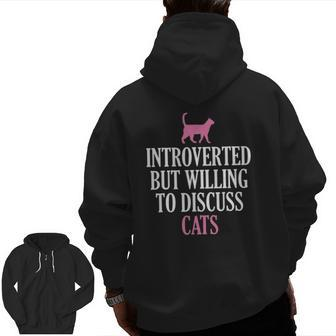 Introverted But Willing To Discuss Cats Zip Up Hoodie Back Print | Mazezy
