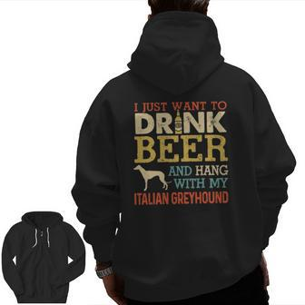 Italian Greyhound Dad Drink Beer Hang With Dog Vintage Zip Up Hoodie Back Print | Mazezy