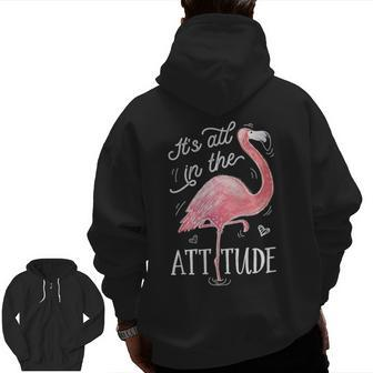 It's All In The Attitude Pink Flamingo Watercolor Zip Up Hoodie Back Print | Mazezy