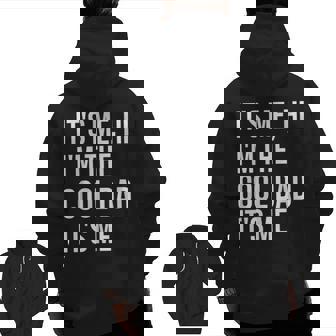 It's Me Hi I'm The Cool Dad It's Me Fun Fathers Day Daddy Zip Up Hoodie Back Print | Mazezy