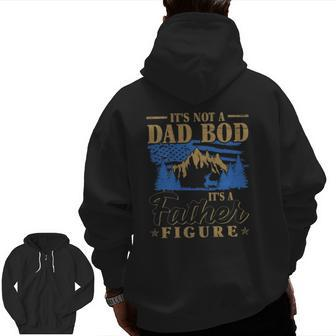 It's Not A Dad Bod It's A Father Figure American Flag Mountain Forest Trees Zip Up Hoodie Back Print | Mazezy
