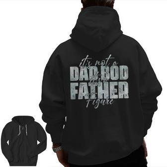 It's Not A Dad Bod It's A Father Figure Father's Day Retro Zip Up Hoodie Back Print | Mazezy