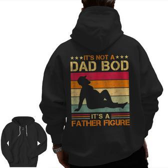 It's Not A Dad Bod It's A Father Figure Father's Day Dad Bod Zip Up Hoodie Back Print | Mazezy