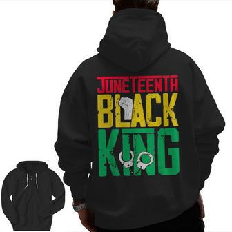Junenth Is My Independence Day Black King Fathers Day Zip Up Hoodie Back Print | Mazezy