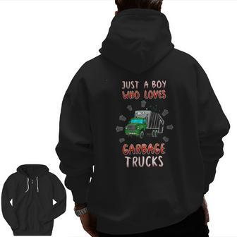 Just A Boy Who Loves Garbage Trucks Truck Lover Quote Zip Up Hoodie Back Print | Mazezy