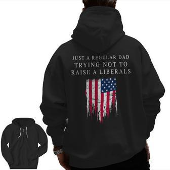 Just A Regular Dad America Flag America Patriotic Father Day Zip Up Hoodie Back Print | Mazezy