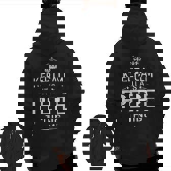 Keep Calm It's Pepe Thing Grandpa Men Zip Up Hoodie Back Print | Mazezy