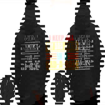 I Keep All My Dad Jokes In A Dad-A-Base Father Daddy Vintage Zip Up Hoodie Back Print | Mazezy