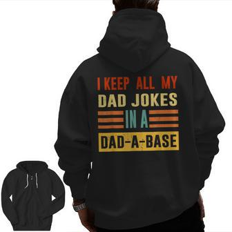 I Keep All My Dad Jokes In A Dad-A-Base Vintage Fathers Day Zip Up Hoodie Back Print | Mazezy
