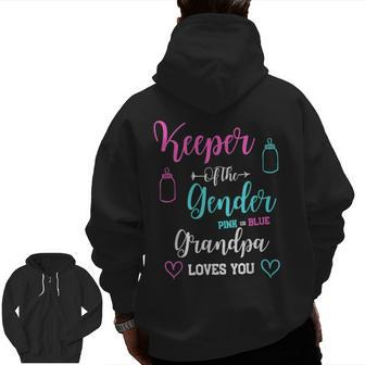 Keeper Of The Gender Pink Or Blue Grandpa Loves You Zip Up Hoodie Back Print | Mazezy