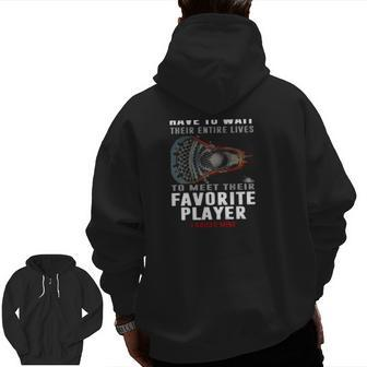 Lacrosse Dad Their Favorite Player I Raised Mine Father's Day Lacrosse Stick Ball Zip Up Hoodie Back Print | Mazezy