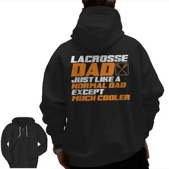 Lacrosse Dad Lax Player Father Lacrosse Training Lacrosse Zip Up Hoodie Back Print | Mazezy