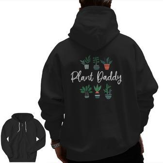Landscaping Daddy Garden Plant Lover For Gardeners Zip Up Hoodie Back Print | Mazezy