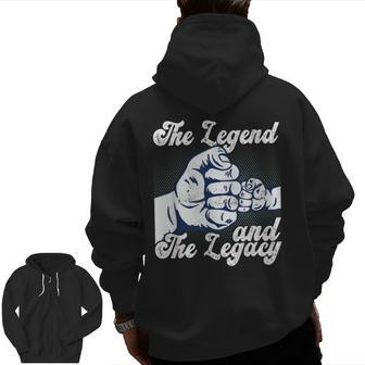 The Legend And The Legacy Dad Fathers Day Best Father Zip Up Hoodie Back Print | Mazezy