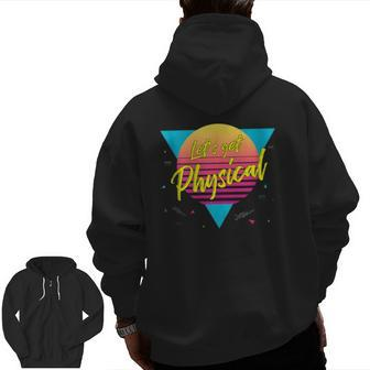 Let's Get Physical 80S 90S Style Workout Gym Retro Zip Up Hoodie Back Print | Mazezy