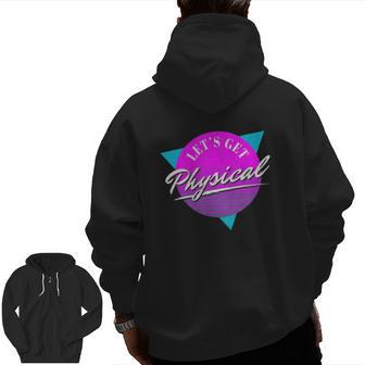Let's Get Physical Workout Gym Rad 80'S Retro Zip Up Hoodie Back Print | Mazezy