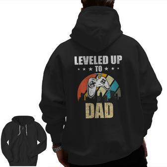 Leveled Up To Dad Video Gamer Gaming Zip Up Hoodie Back Print | Mazezy