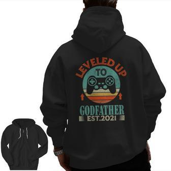 Leveled Up To Godfather Est 2021 Vintage Promoted To Zip Up Hoodie Back Print | Mazezy