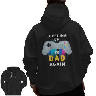 Leveling Up To Dad Again S Gamer Family Zip Up Hoodie Back Print | Mazezy