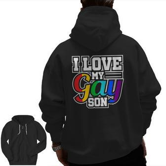 Lgbt Lesbian Gay Pride I Love My Gay Son Zip Up Hoodie Back Print | Mazezy