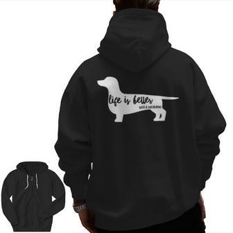 Life Is Better With A Dachshund Zip Up Hoodie Back Print | Mazezy