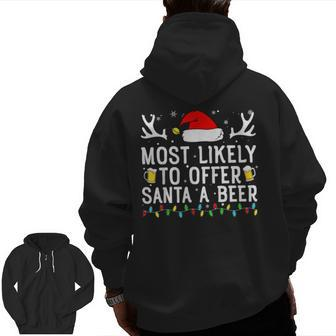 Most Likely Offer Santa Christmas Xmas Family Match Dad Men Zip Up Hoodie Back Print | Mazezy