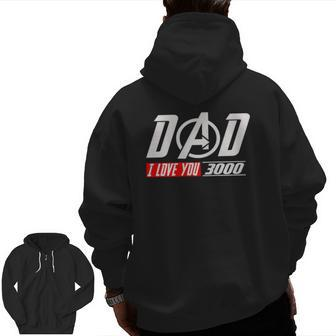 Love You 3000 Dad I Will Three Thousand Essential Zip Up Hoodie Back Print | Mazezy