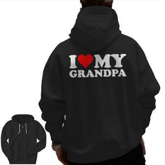 I Love Heart My Grandpa Grandfather Gramps Granddad Zip Up Hoodie Back Print | Mazezy
