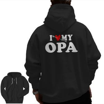 I Love My Opa With Heart Wear For Grandson Granddaughter Zip Up Hoodie Back Print | Mazezy