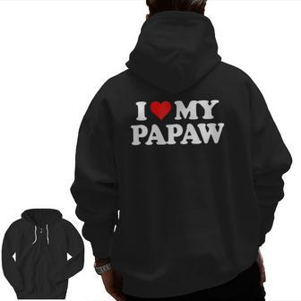 I Love My Papaw Heart Fun Tee Zip Up Hoodie Back Print | Mazezy