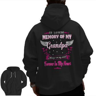 In Loving Memory Of My Grandpa Forever In My Heart Zip Up Hoodie Back Print | Mazezy