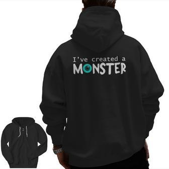 Matching Dad And Son I Created A Monster Set Tee Zip Up Hoodie Back Print | Mazezy