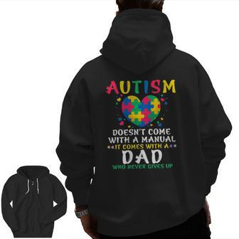 Mens Autism Doesn't Come With Manual Dad Autism Awareness Puzzle Zip Up Hoodie Back Print | Mazezy