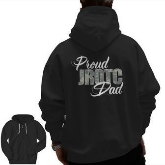 Mens Awesome Proud Jrotc Dad For Dads Of Jrotc Cadets Zip Up Hoodie Back Print | Mazezy