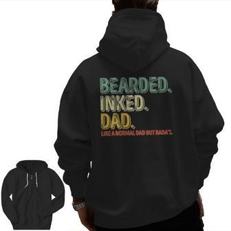 Mens Bearded Inked Dad Like A Normal Dad But Badass Zip Up Hoodie Back Print | Mazezy