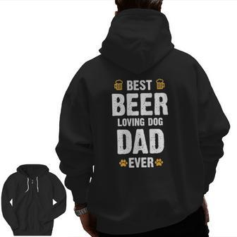 Mens Best Beer Loving Dog Dad Zip Up Hoodie Back Print | Mazezy